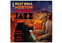 HOW JELLY MORTON INVENTED JAZZ  Hardback