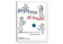 RHYTHMS ALL AROUND: Sing It, Clap It, Move It, Tap It  Spiral & CD