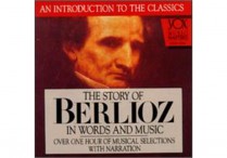 STORY OF BERLIOZ IN WORDS AND MUSIC CD
