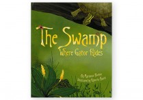 THE SWAMP WHERE GATOR HIDES  Hardback
