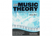 EASY MUSIC THEORY for MIDDLE SCHOOL  Student Book