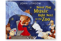 NEVER PLAY MUSIC RIGHT NEXT TO THE ZOO Hardback & CD