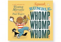 SQUEAK, RUMBLE. WHOMP! WHOMP! WHOMP!  Hardback