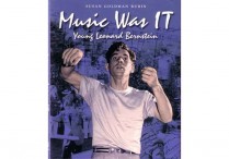 MUSIC WAS IT: Young Leonard Bernstein  Hardback