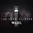 Wahl 100 year Anniversary Clipper