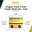 Magic Clipper Gold Stagger Tooth Set Features