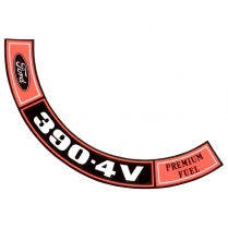 Decal - Air Cleaner - 390-4V Premium Fuel - 1970-76 Ford Truck, 1970-71 Ford Car